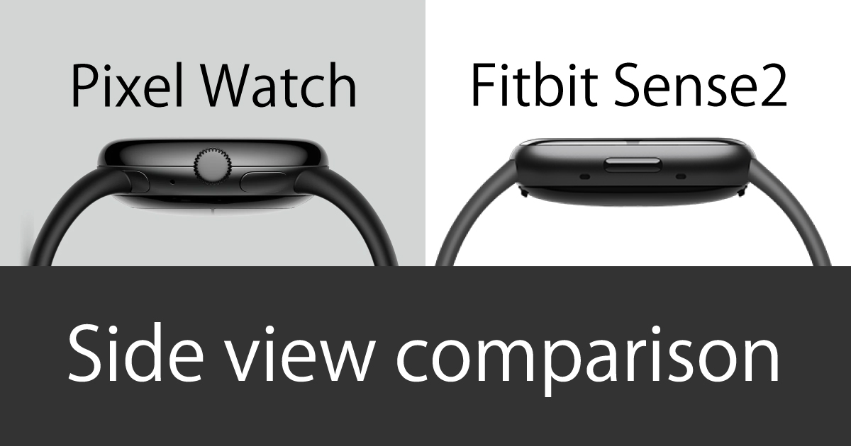 Pixel WatchとSense2の比較画像（厚みの違い）