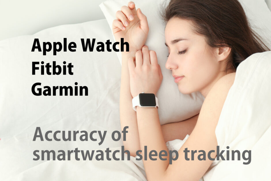 Accuracy of smartwatch sleep tracking