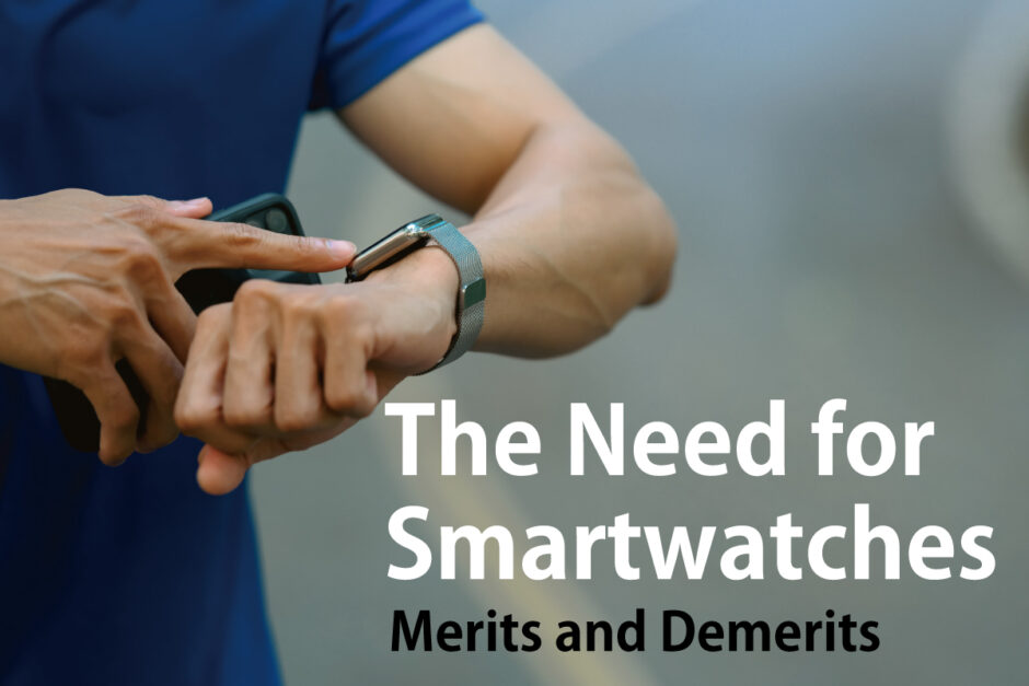 The Need for Smartwatches