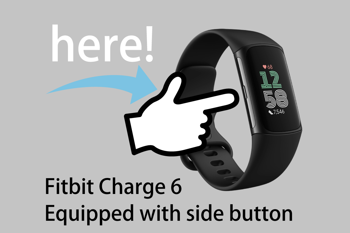 Fitbit Charge 6のサイドボタンの位置を解説している図（作成者：おかきソムリエ）