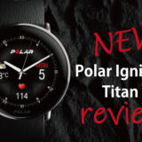 Polar Ignite 3 Titanのレビュー！操作性と評価｜Ignite 2との違いとは？スペック・機能比較 編