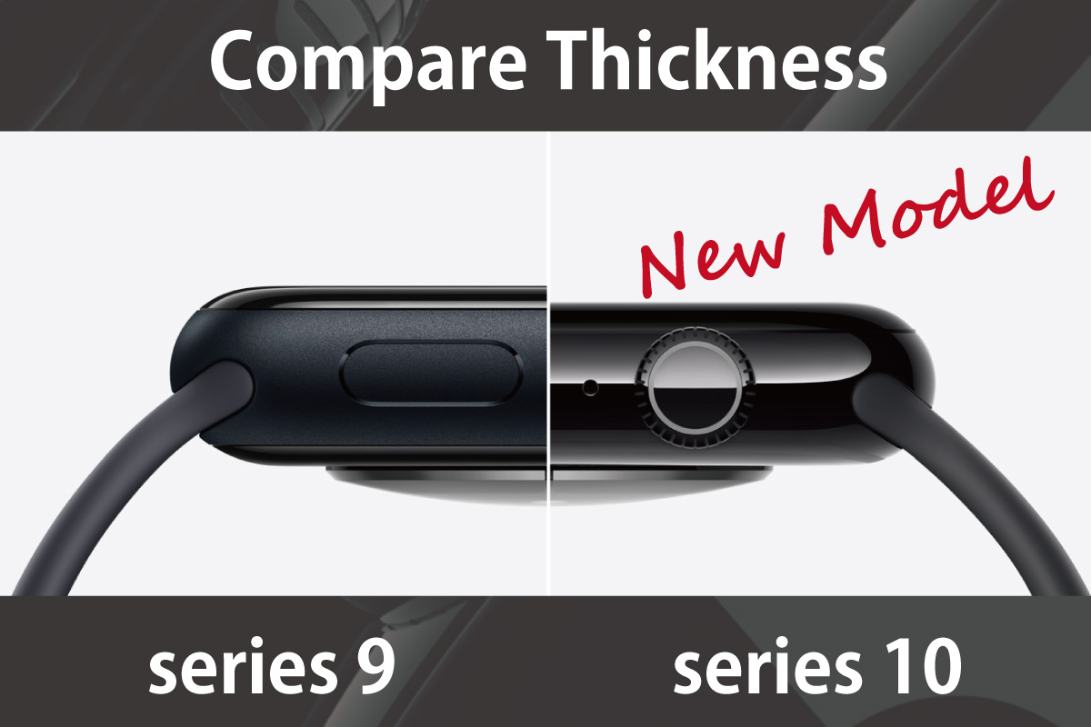 Compare Thickness
AppleWatch10 vs 9