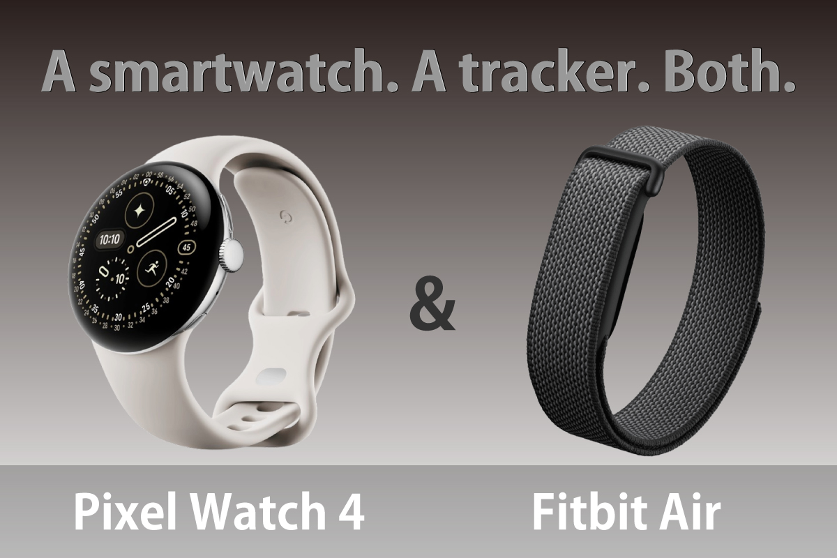 Pixel Watch 4とFitbit Airを並べ、「A smartwatch. A tracker. Both.」というコピーで2台運用を表現したアイキャッチ画像(スマブロ.com)